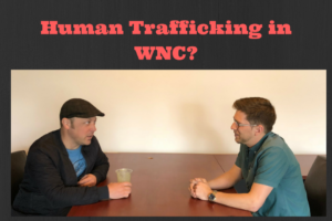 Read more about the article Human Trafficking in WNC???